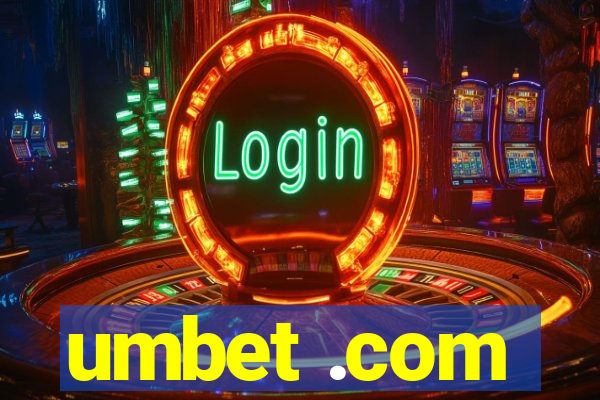 umbet .com